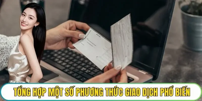 Tổng hợp một số phương thức giao dịch phổ biến